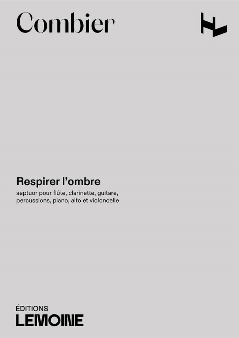 RESPIRER L'OMBRE --- CONDUCTEUR ET PARTIES SEPAREES - SEPTUOR POUR FLUTE, CLARINETTE, GUITARE, PERCU
