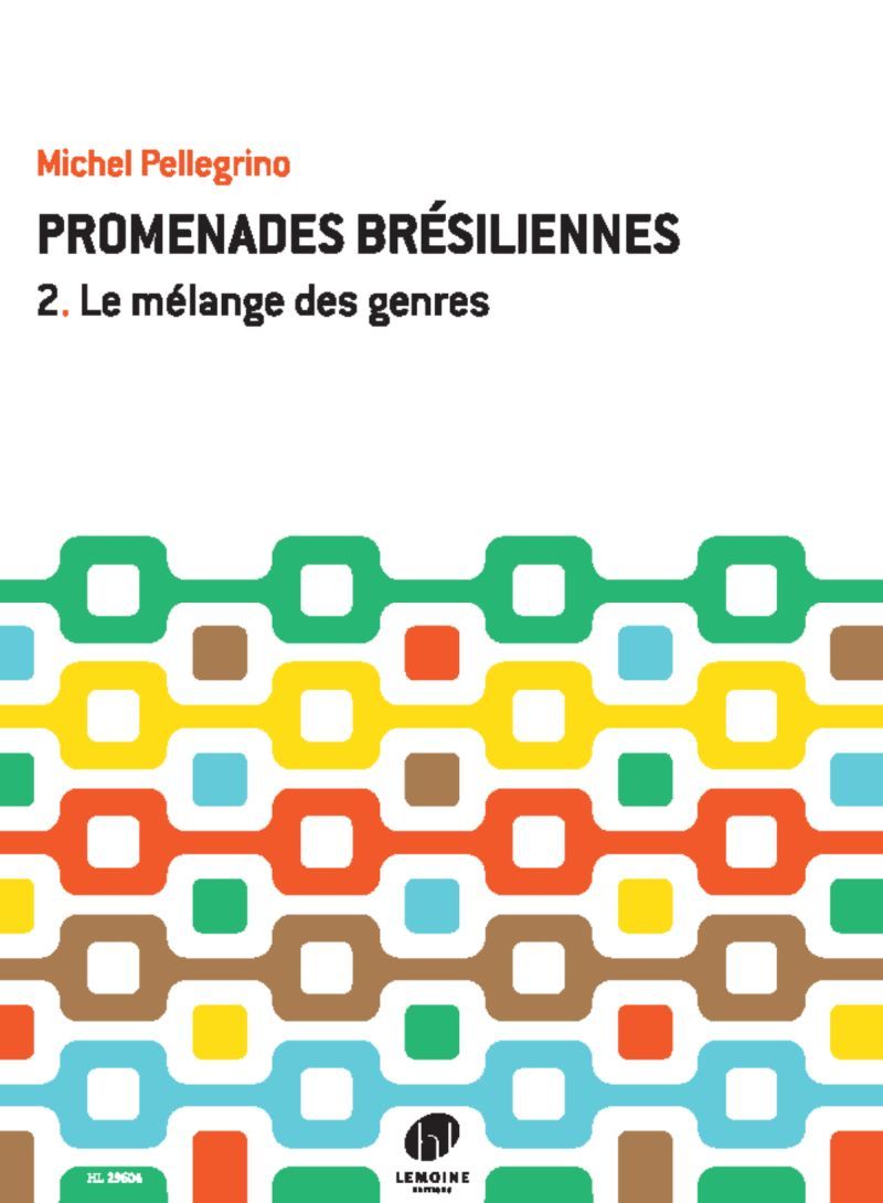 PROMENADES BRESILIENNES - T02 - PROMENADES BRESILIENNES V2 --- INSTRUMENTS EN UT - LE MELANGE DES GE