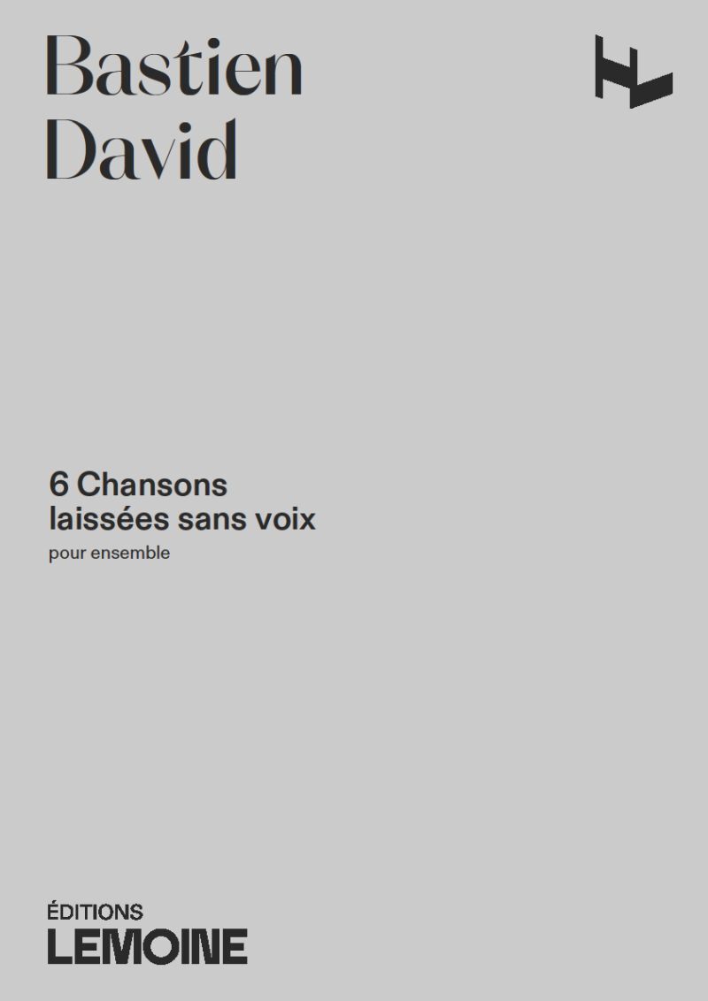 6 CHANSONS LAISSEES SANS VOIX, POUR ENSEMBLE --- CONDUCTEUR