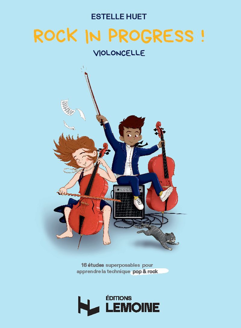 ROCK IN PROGRESSE !  --- VIOLONCELLE - 16 ETUDES SUPERPOSABLES POUR APPRENDRE LA TECHNIQUE POP ET RO
