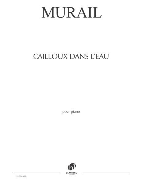 CAILLOUX DANS L'EAU --- PIANO