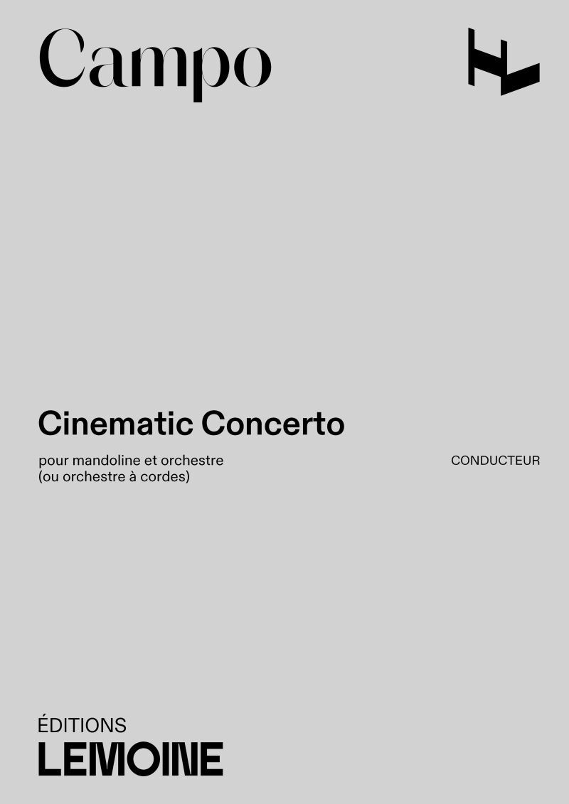 CINEMATIC CONCERTO, POUR MANDOLINE ET ORCHESTRE (OU ORCHESTRE A CORDES) --- CONDUCTEUR