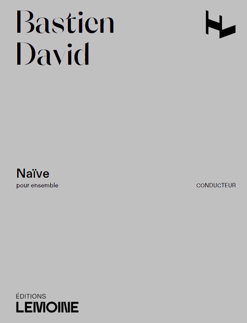 NAIVE POUR ENSEMBLE --- CONDUCTEUR - NATURELLE, SPONTANEE, SINCERE