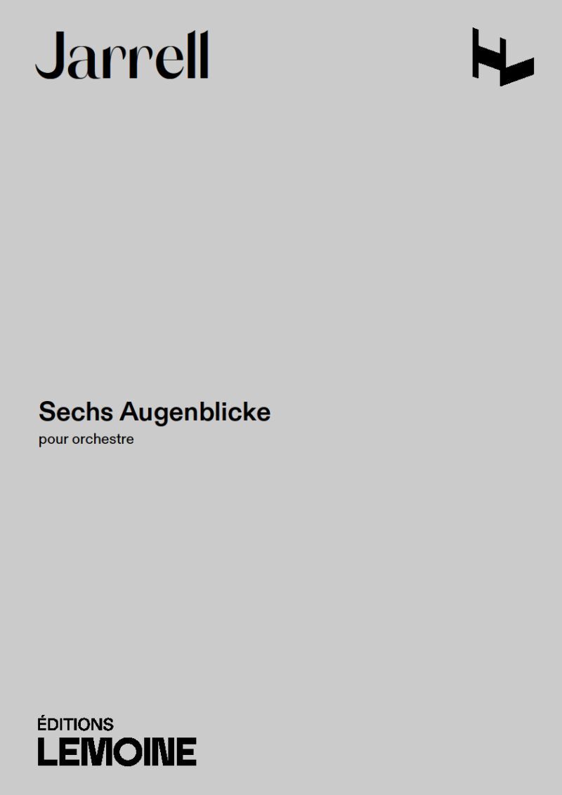 SECHS AUGENBLICKE POUR ORCHESTRE --- CONDUCTEUR - EDITION MULTILINGUE