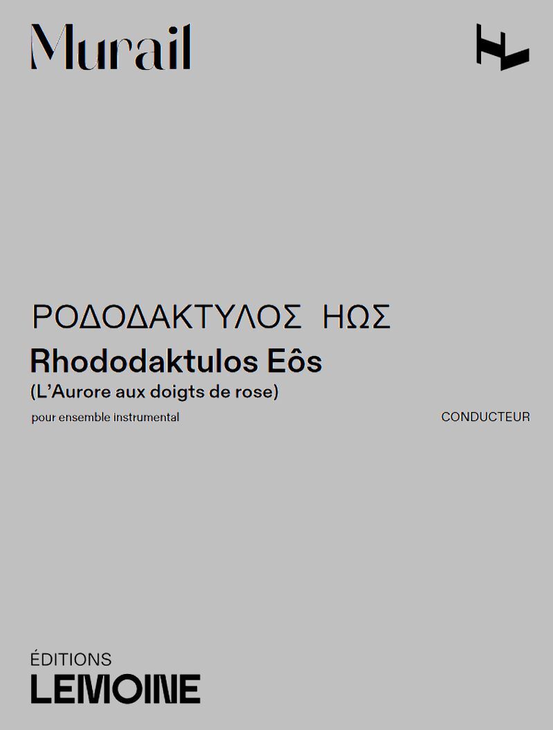 RHODODAKTULOS EOS --- CONDUCTEUR - POUR ENSEMBLE INSTRUMENTAL - EDITION BILINGUE