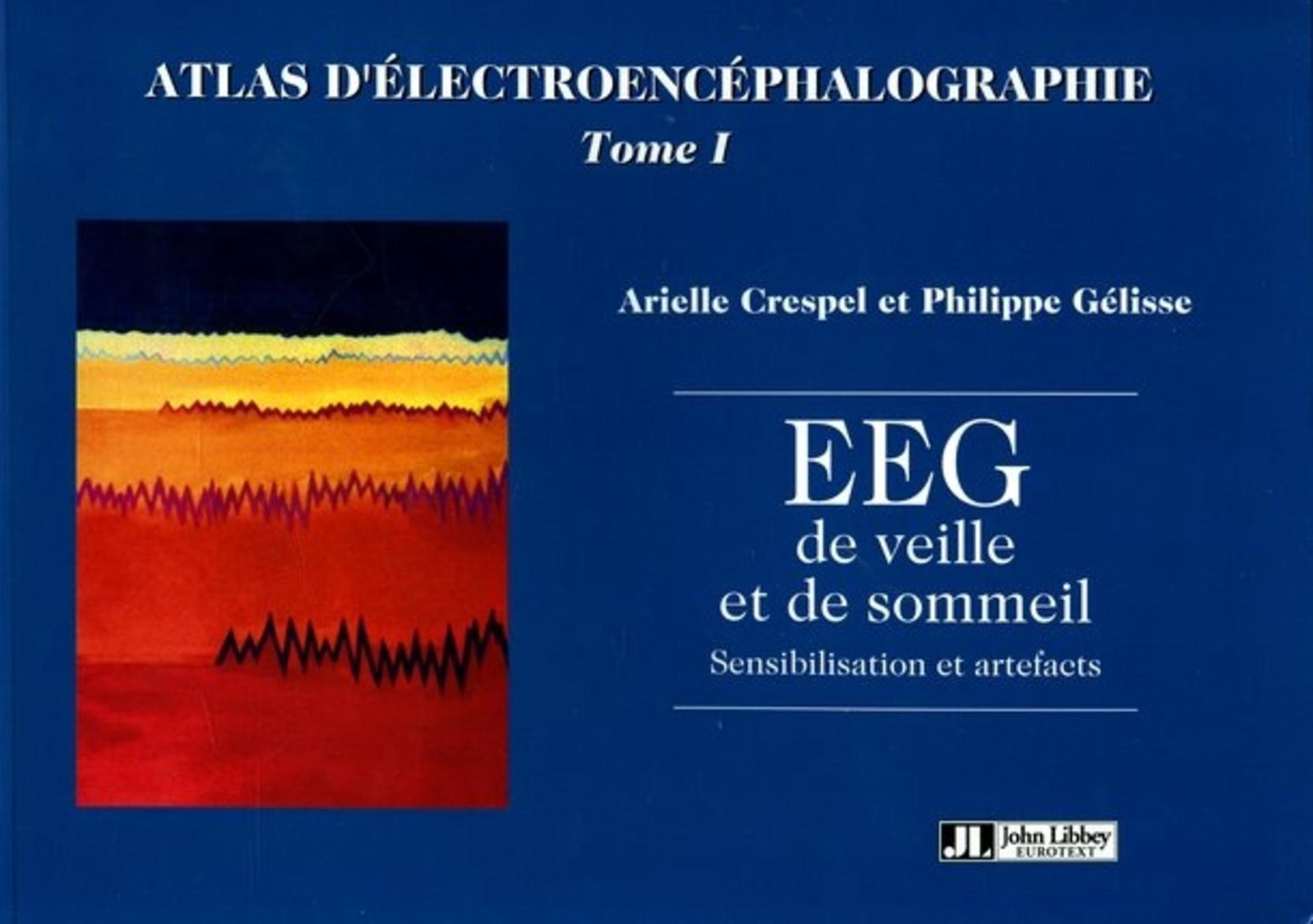 Atlas D'Electroencephalographie Tome1 Eeg De Veille Et De   Sommeil