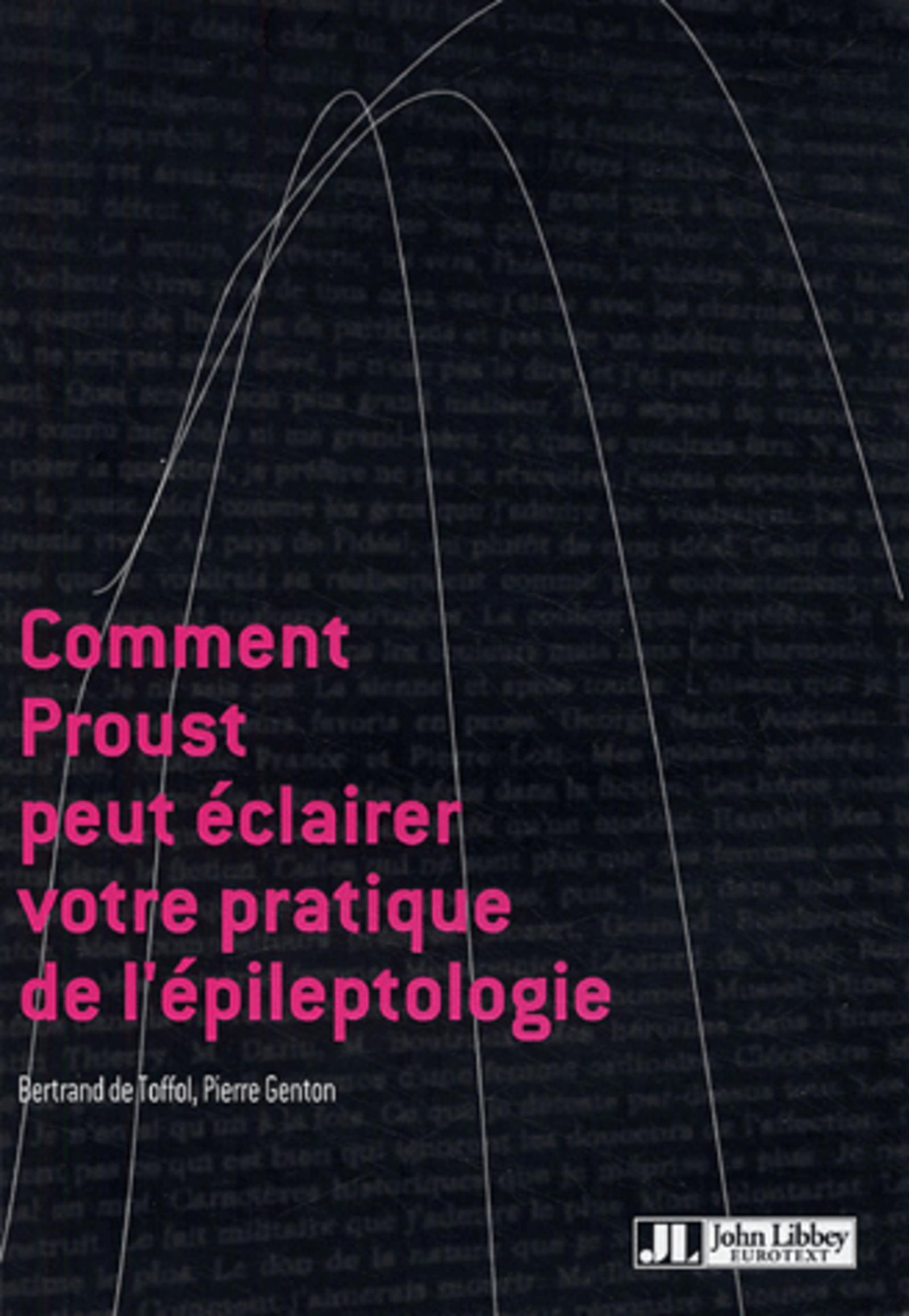 COMMENT PROUST PEUT ECLAIRER VOTRE PRATIQUE DE L'EPILEPTOLOGIE