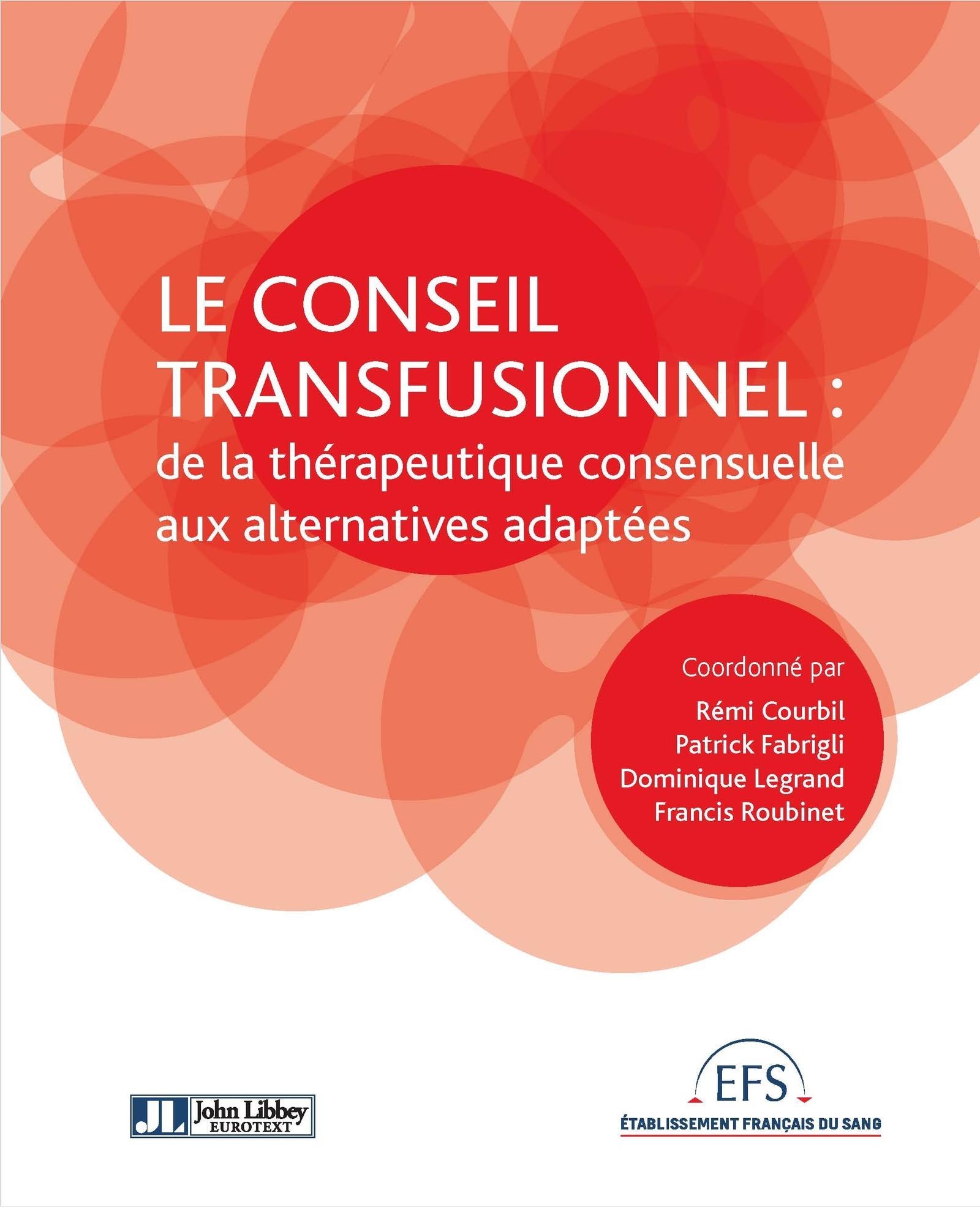 LE CONSEIL TRANSFUSIONNEL : DE LA THERAPEUTIQUE CONSENSUELLEAUX ALTERNATIVES ADA