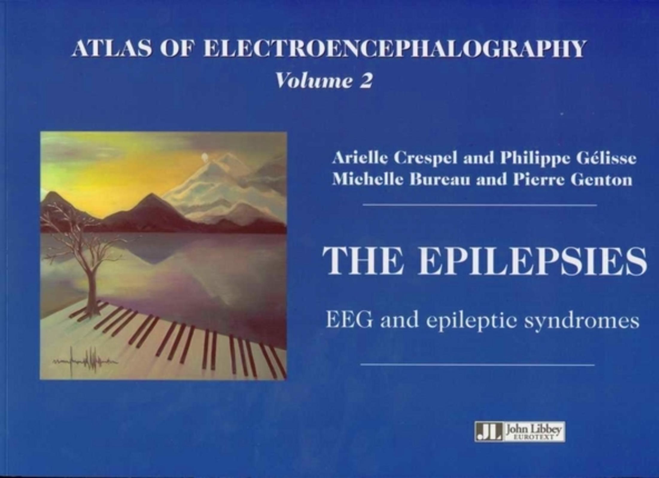 ATLAS OF ELECTROENCEPHALOGRAPHY VOLUME 2. THE EPILEPSIES EEG AND EPILEPTIC SYNDR