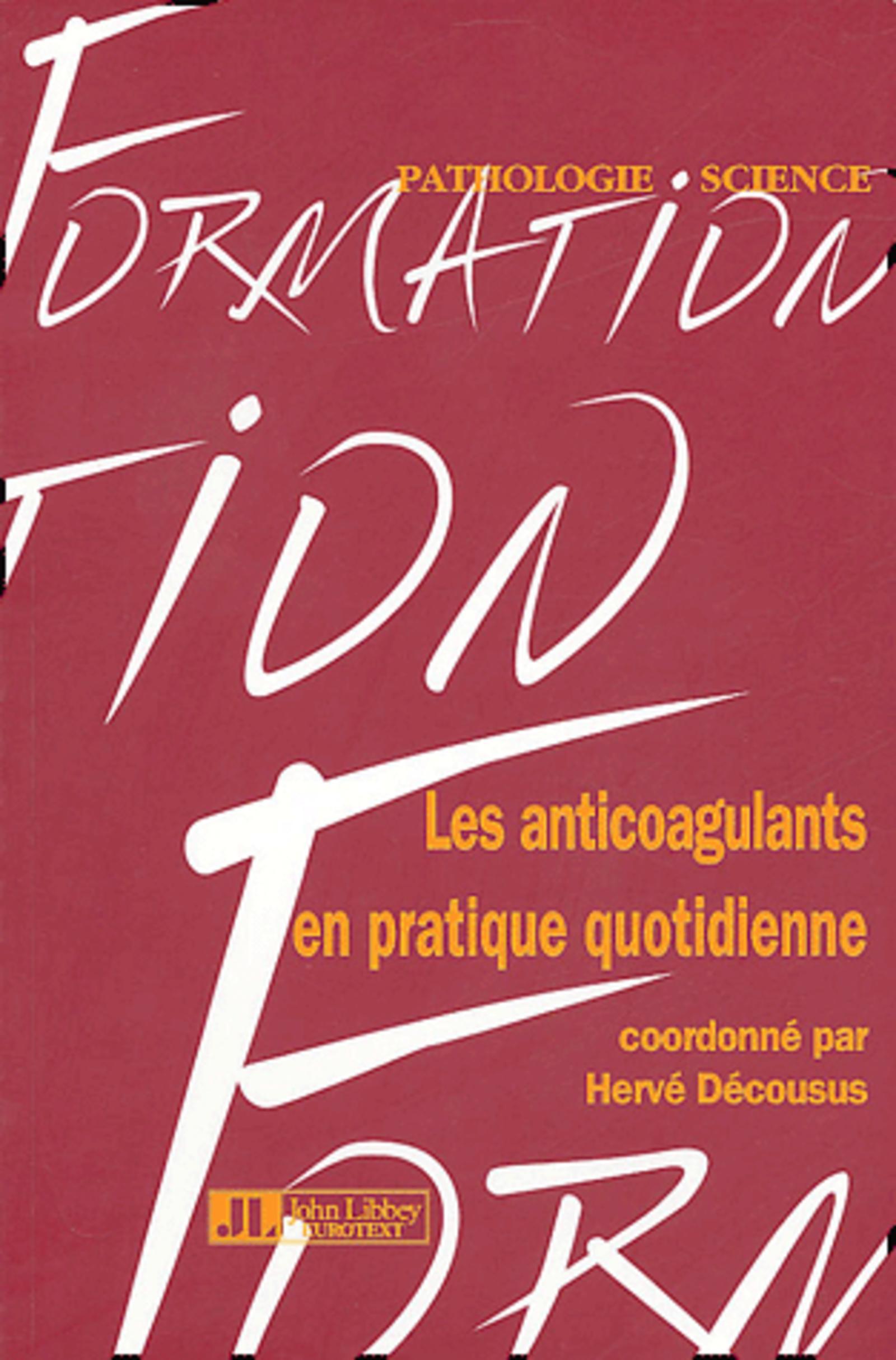 Les anti-coagulants en pratique quotidienne