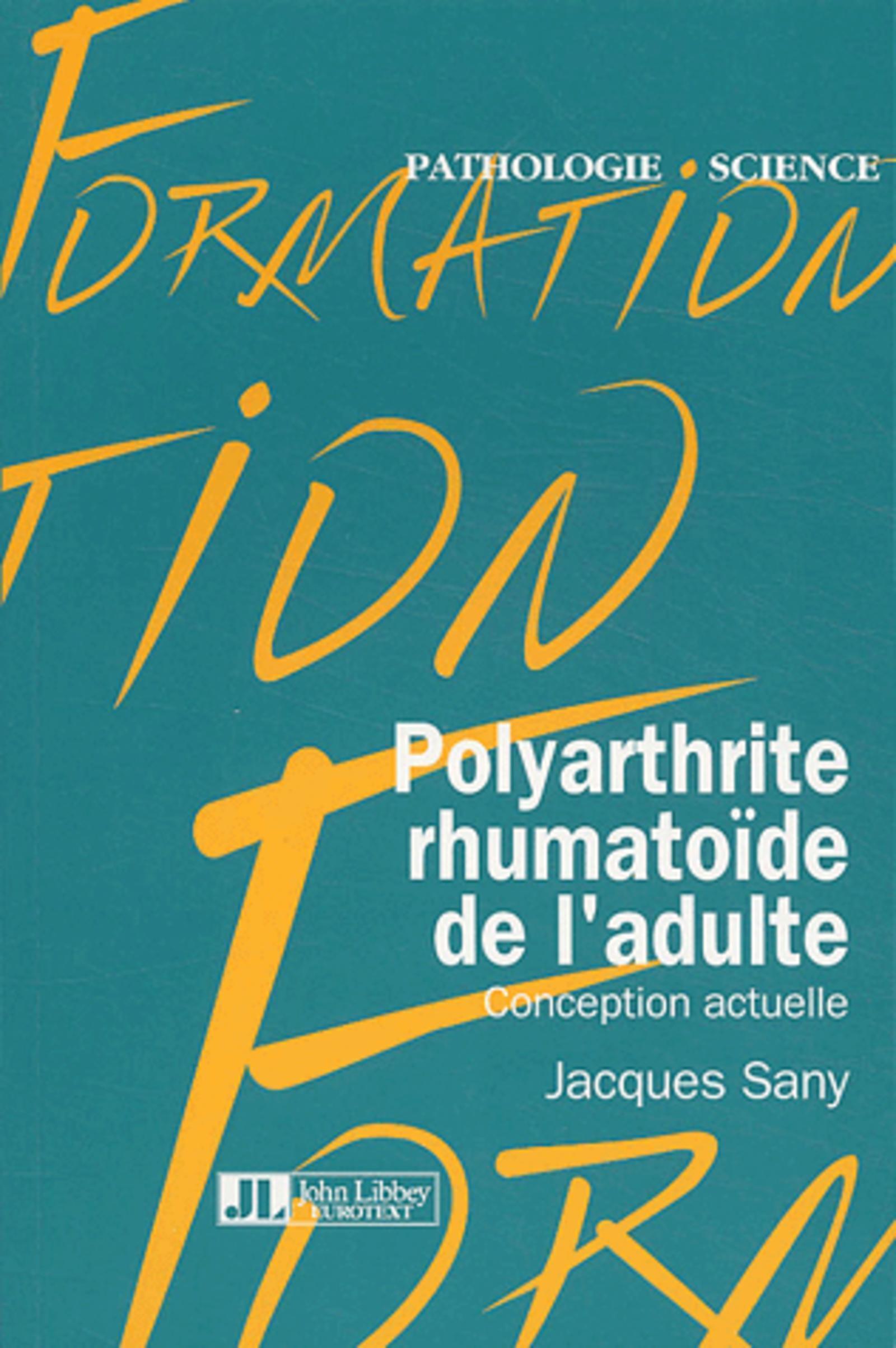 Polyarthrite Rhumatoide De L'Adulte. Conception Actuelle