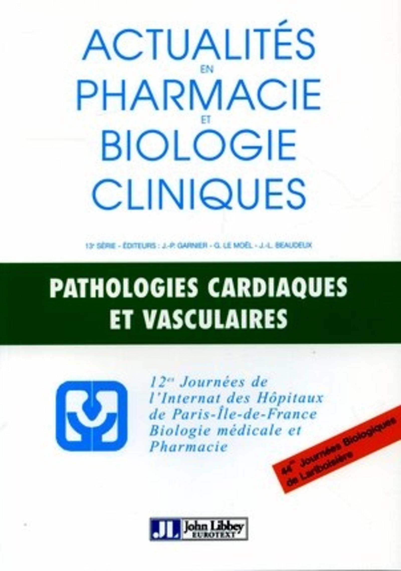 PATHOLOGIES CARDIAQUES ET VASCULAIRES ACTUALITES EN PHARMACOLOGIE ET BIOLOGIE