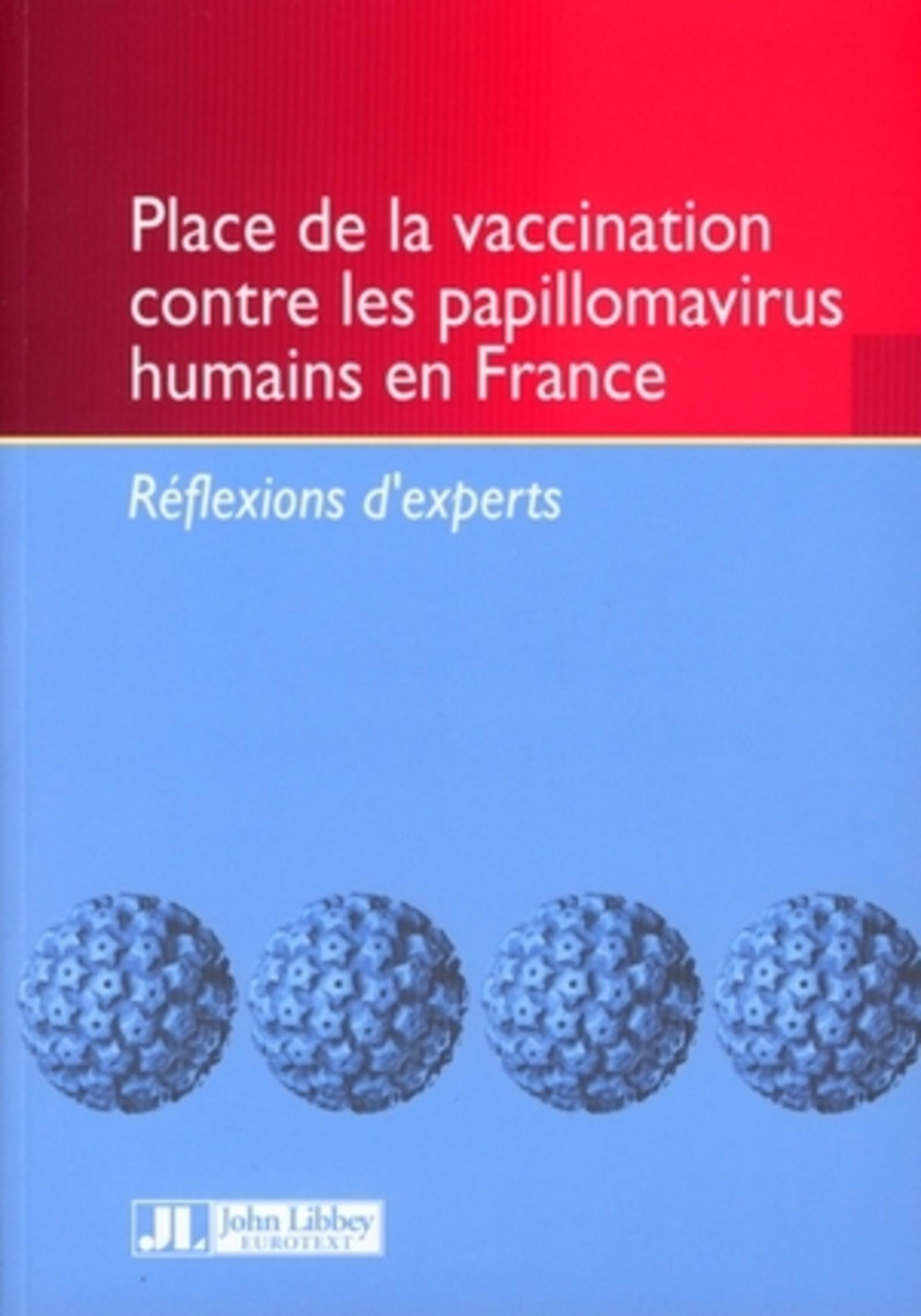 PLACE DE LA VACCINATION CONTRE LES PAPILLOMAVIRUS HUMAINS ENFRANCE. REFLEXIONS D