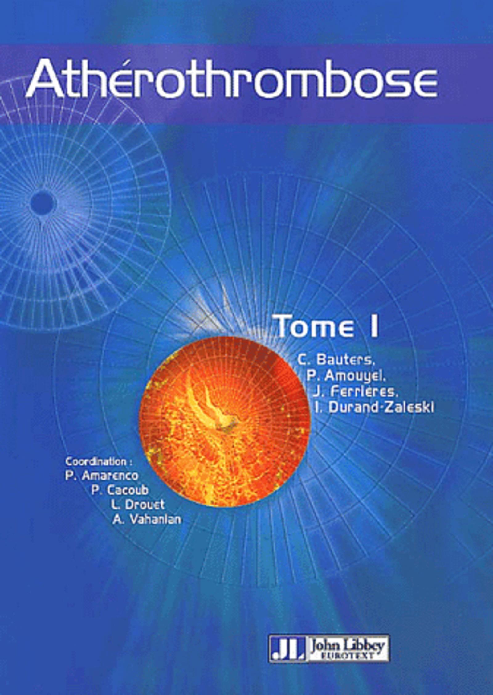 ATHEROTHROMBOSE TOME 1