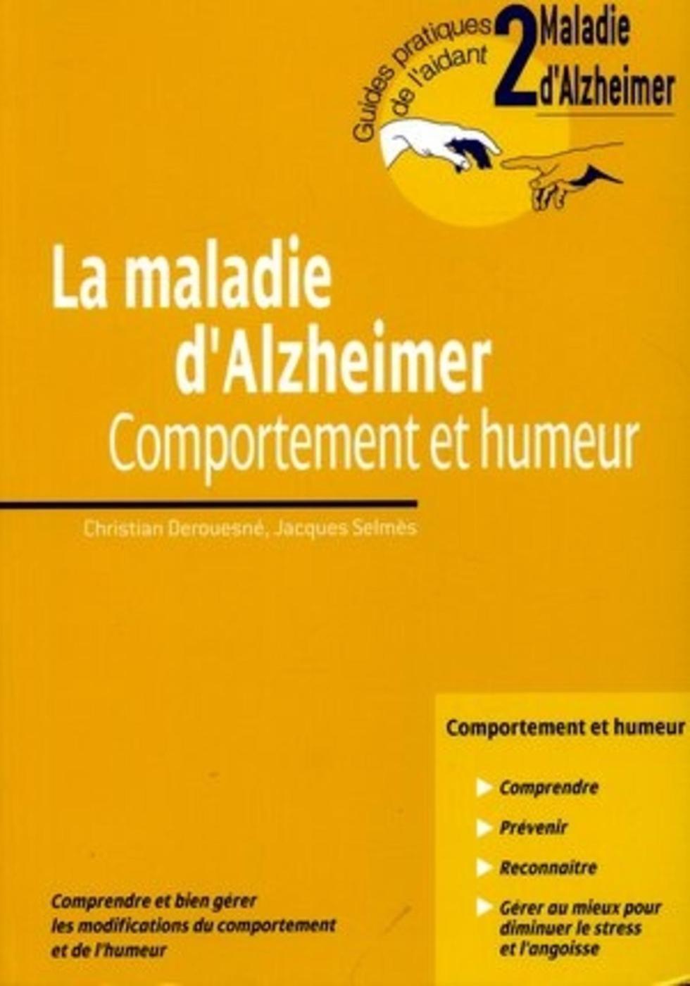 La maladie d'Alzheimer - Comportement et humeur