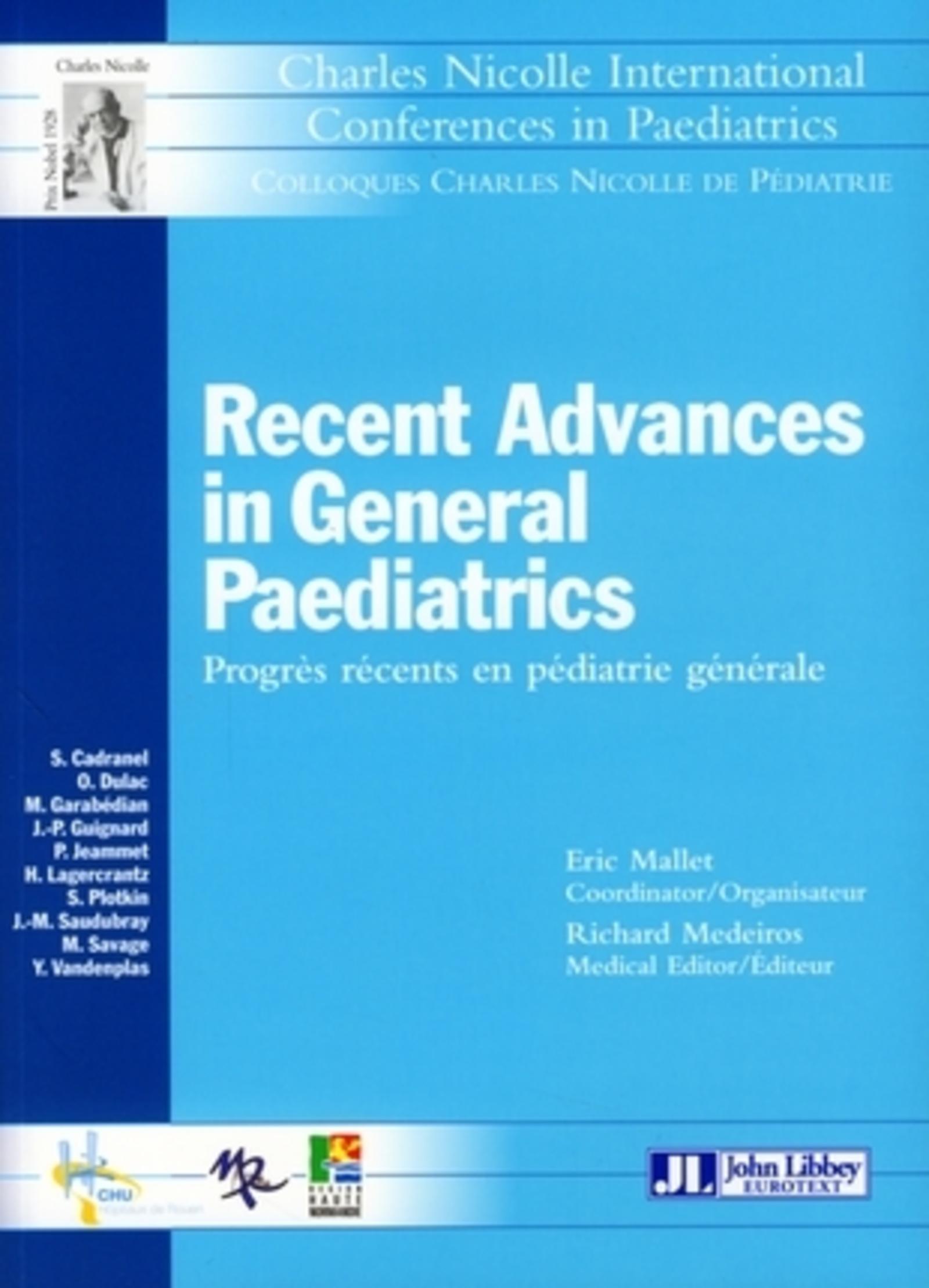 RECENT ADVANCES IN GENERAL PAEDIATRICS. PROGRES RECENTS EN PEDIATRIE GENERALE