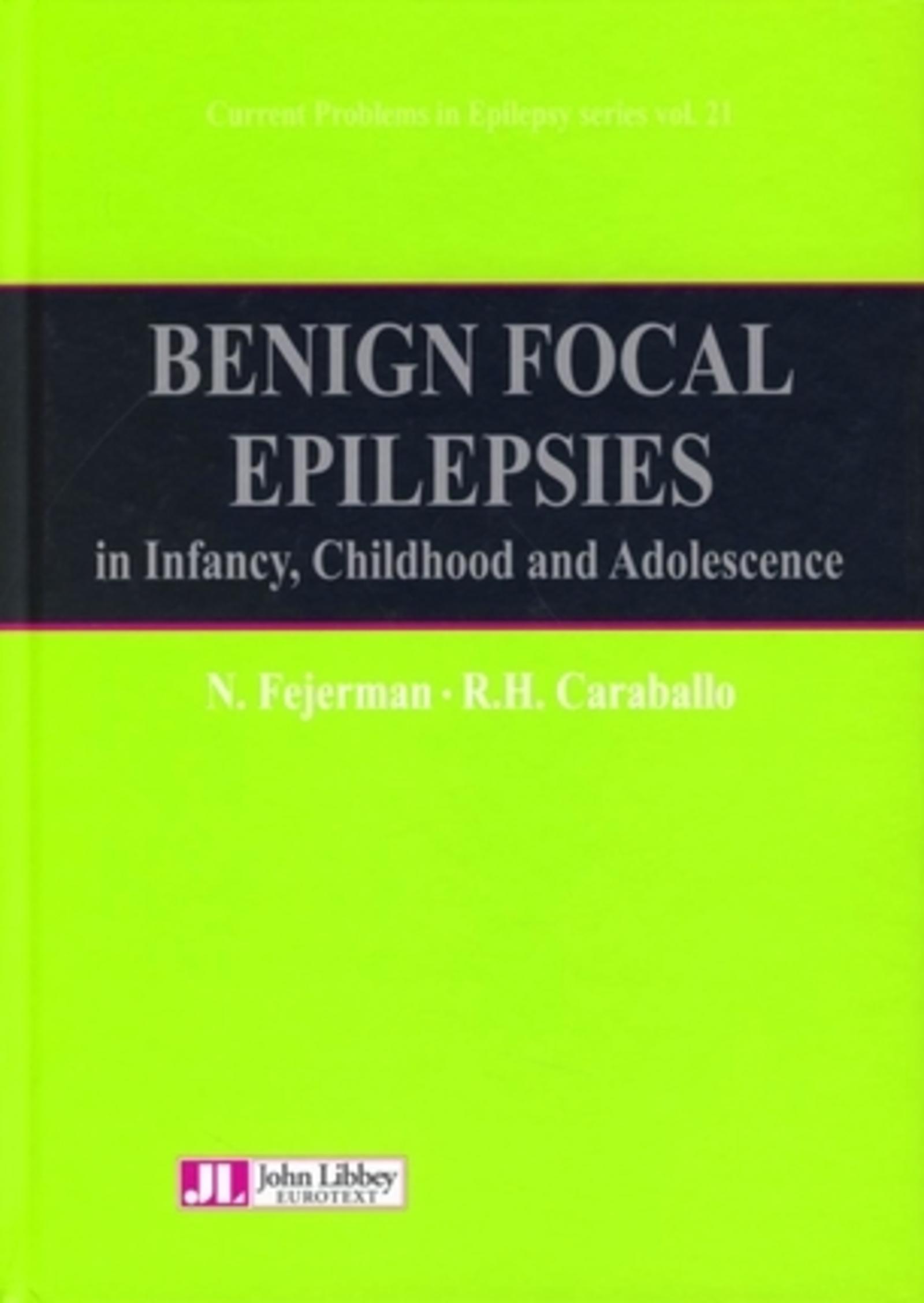 BENIGN FOCAL EPILEPSIES IN INFANCY, CHILDHOOD AND ADOLESCENCE.EPILEPSIES FOCALES