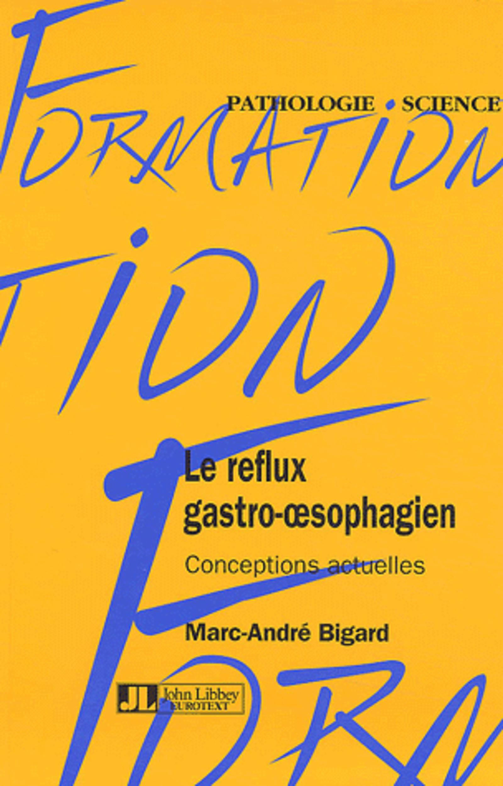 LE REFLUX GASTRO-OESOPHAGIEN : CONCEPTIONS ACTUELLES