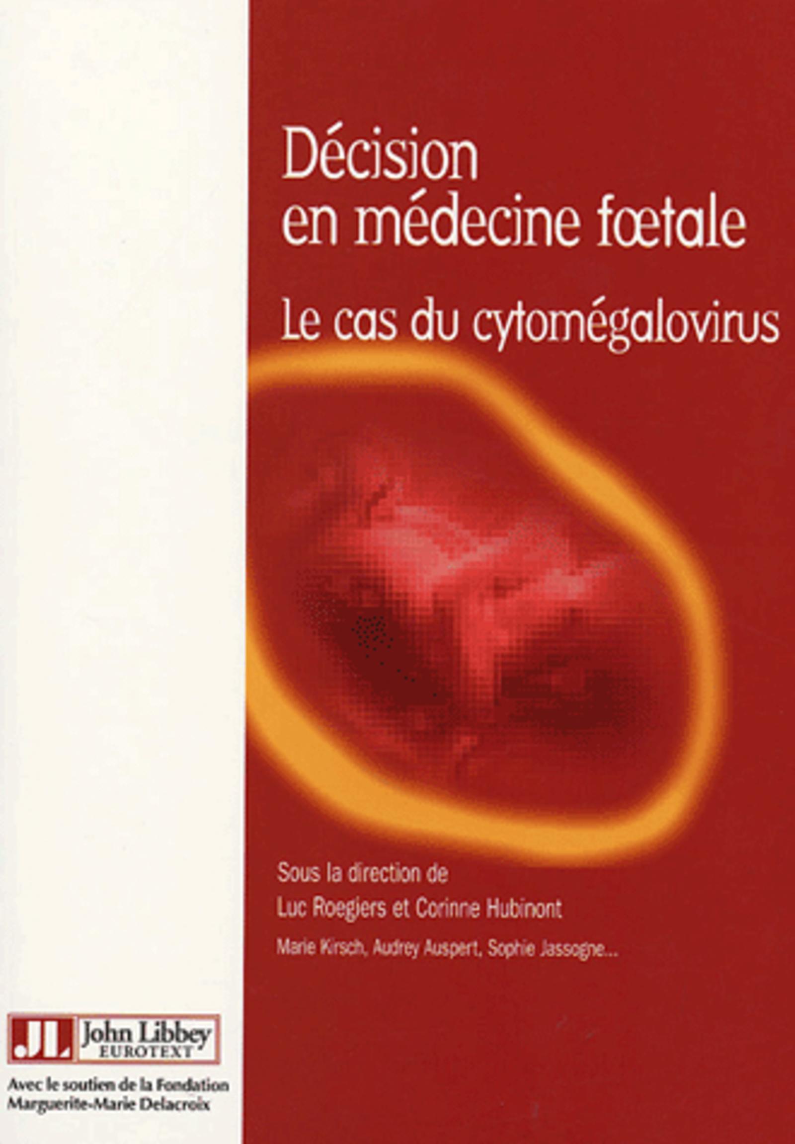 DECISION EN MEDECINE FOETALE-LE CAS DU CYTOMEGALOVIRUS