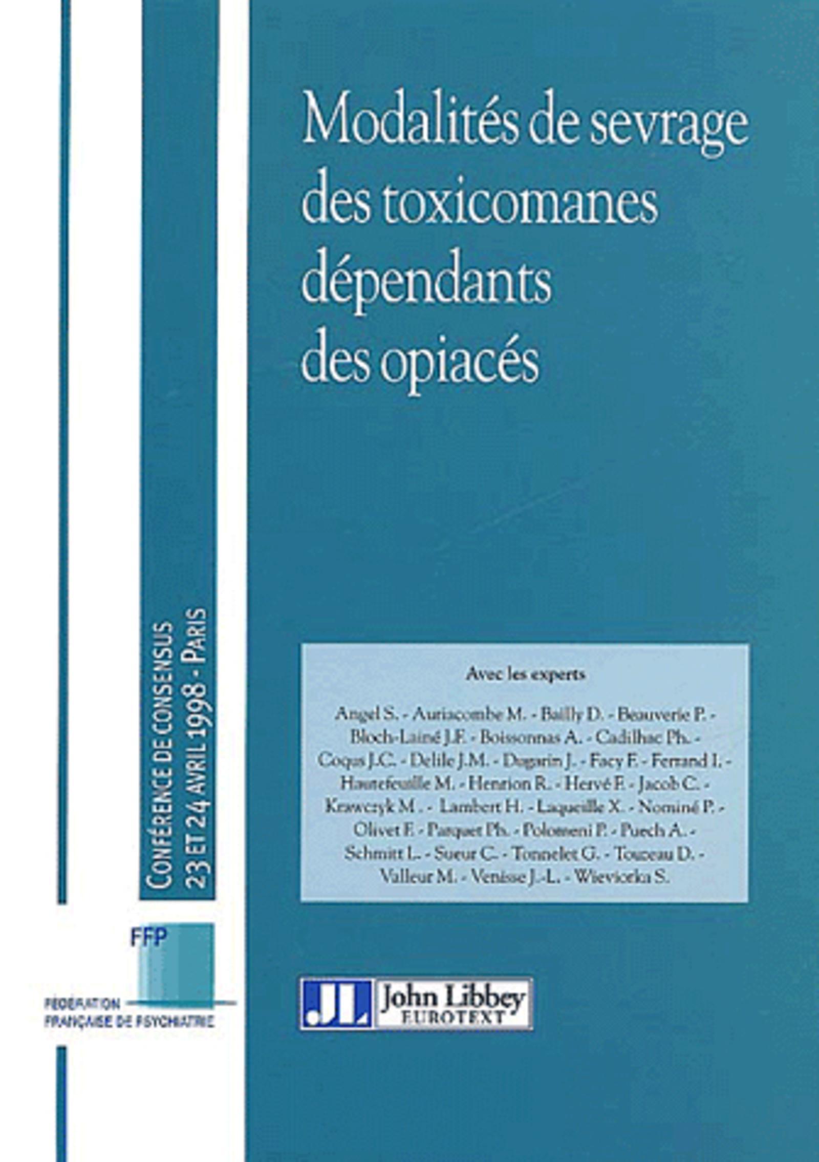 MODALITES DE SEVRAGE DES TOXICOMANES DEPENDANTS DES OPIACES