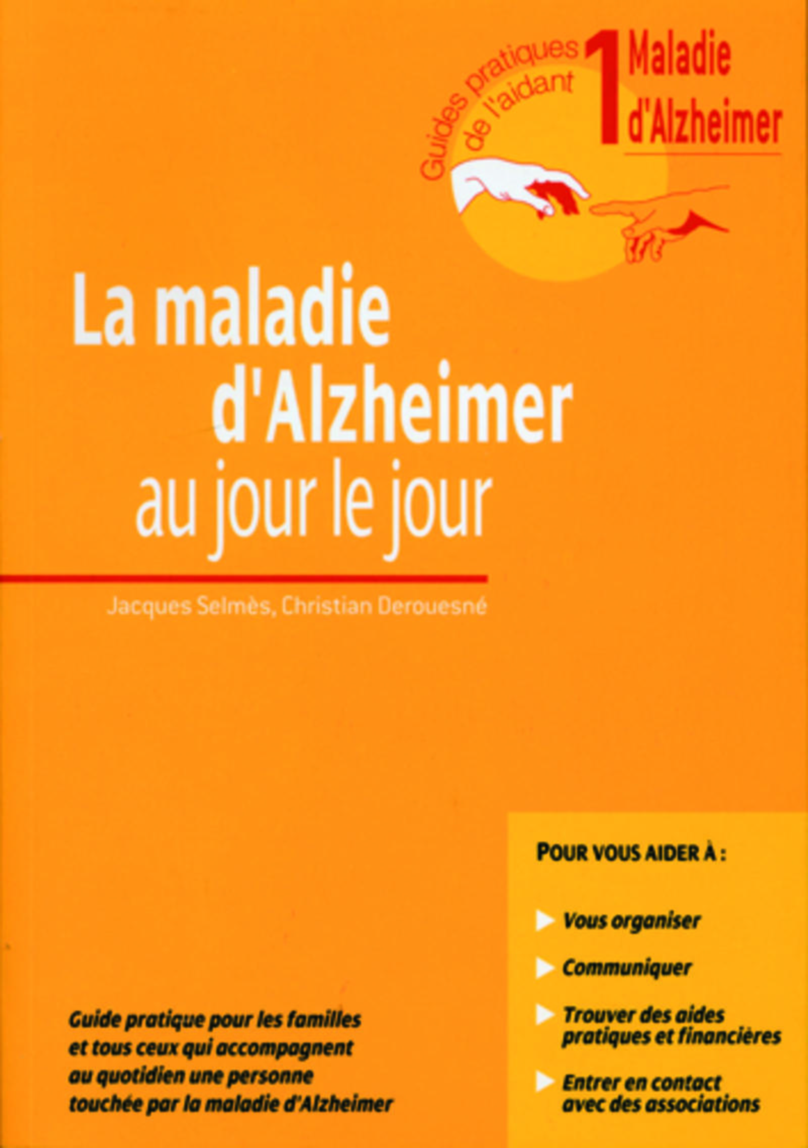 LA MALADIE D'ALZHEIMER AU JOUR LE JOUR NO 1