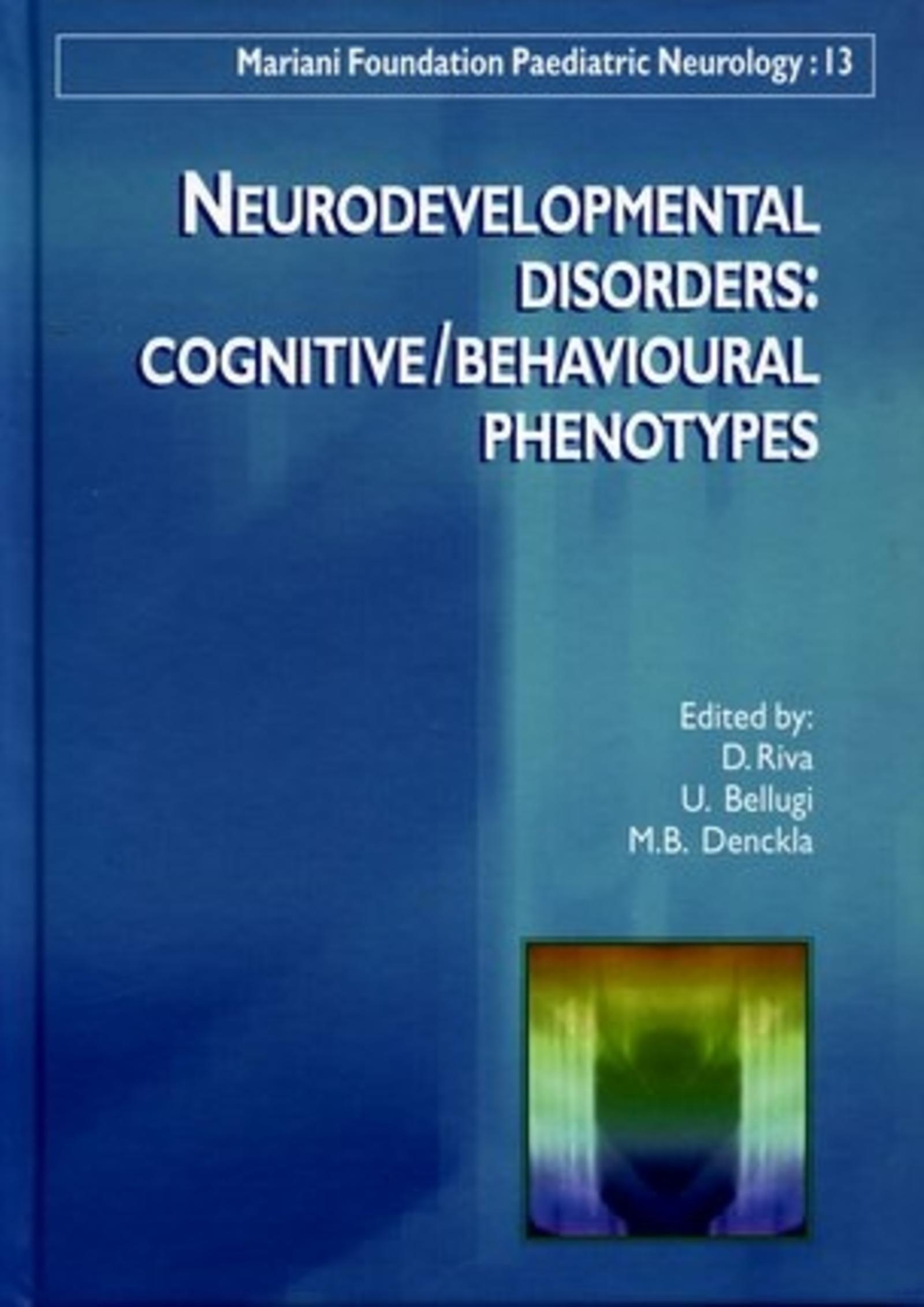 NEURODEVELOPMENTAL DISORDERS : COGNITIVE/ BEHAVIOURAL PHENOTYPE