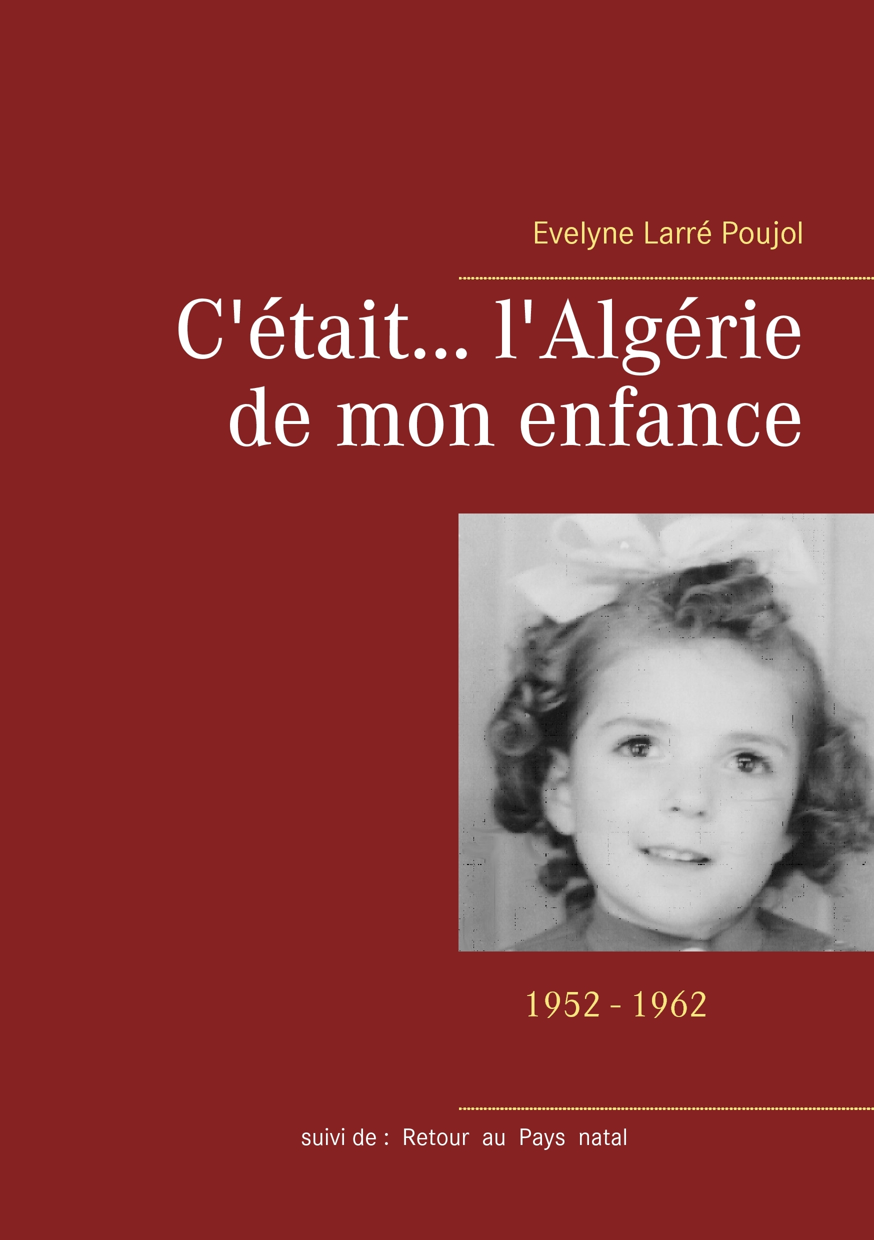 C'était... l'Algérie de mon enfance