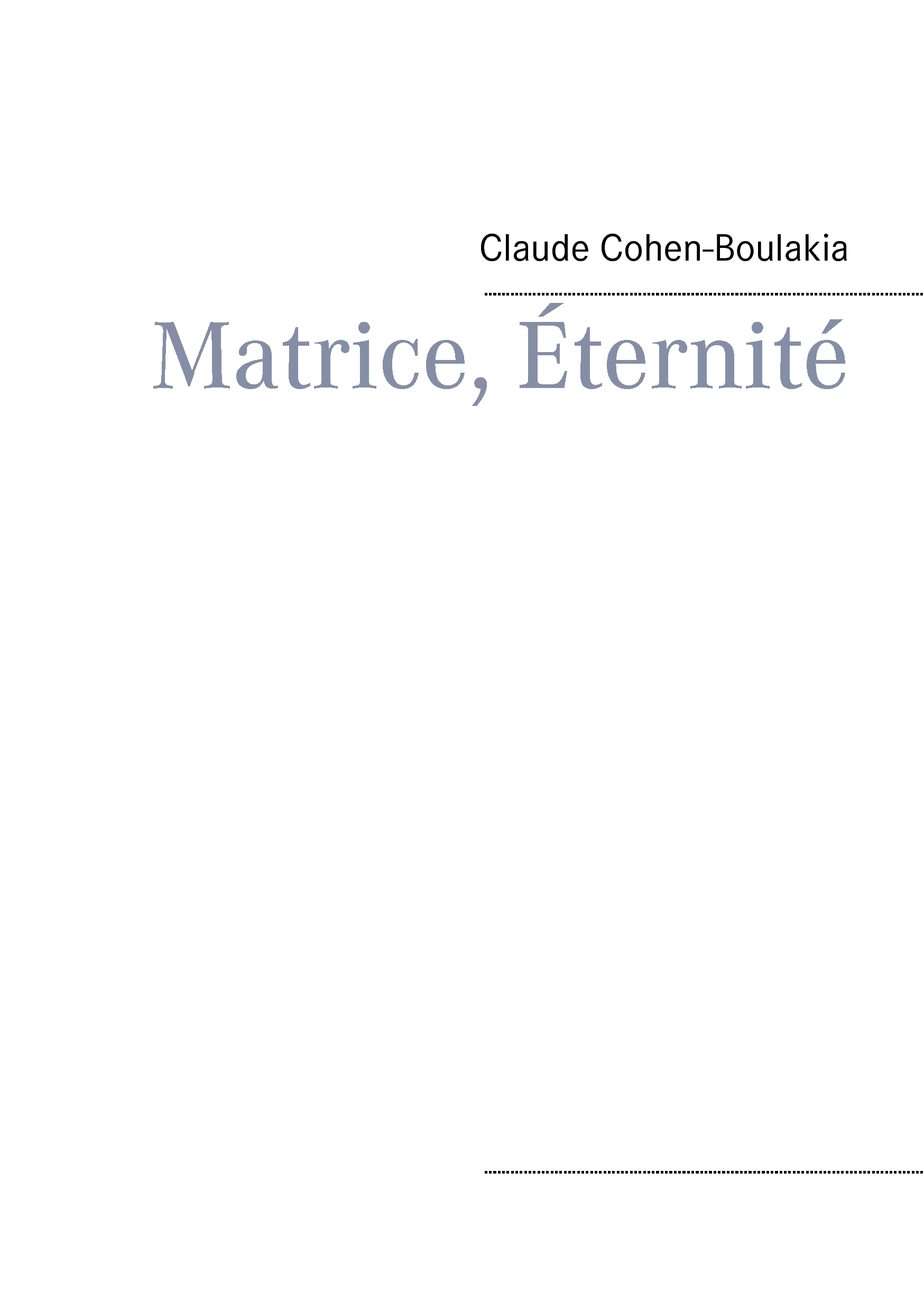 Matrice, Éternité
