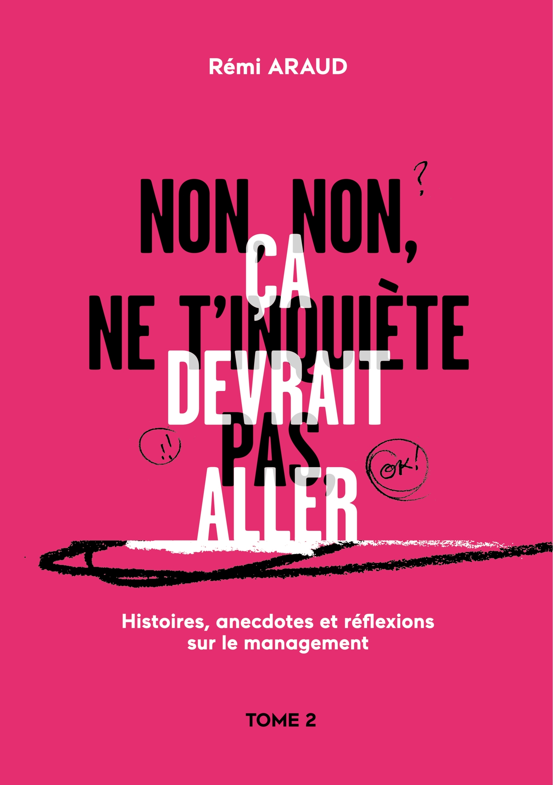 Non, non, ne t'inquiète pas, ça devrait aller