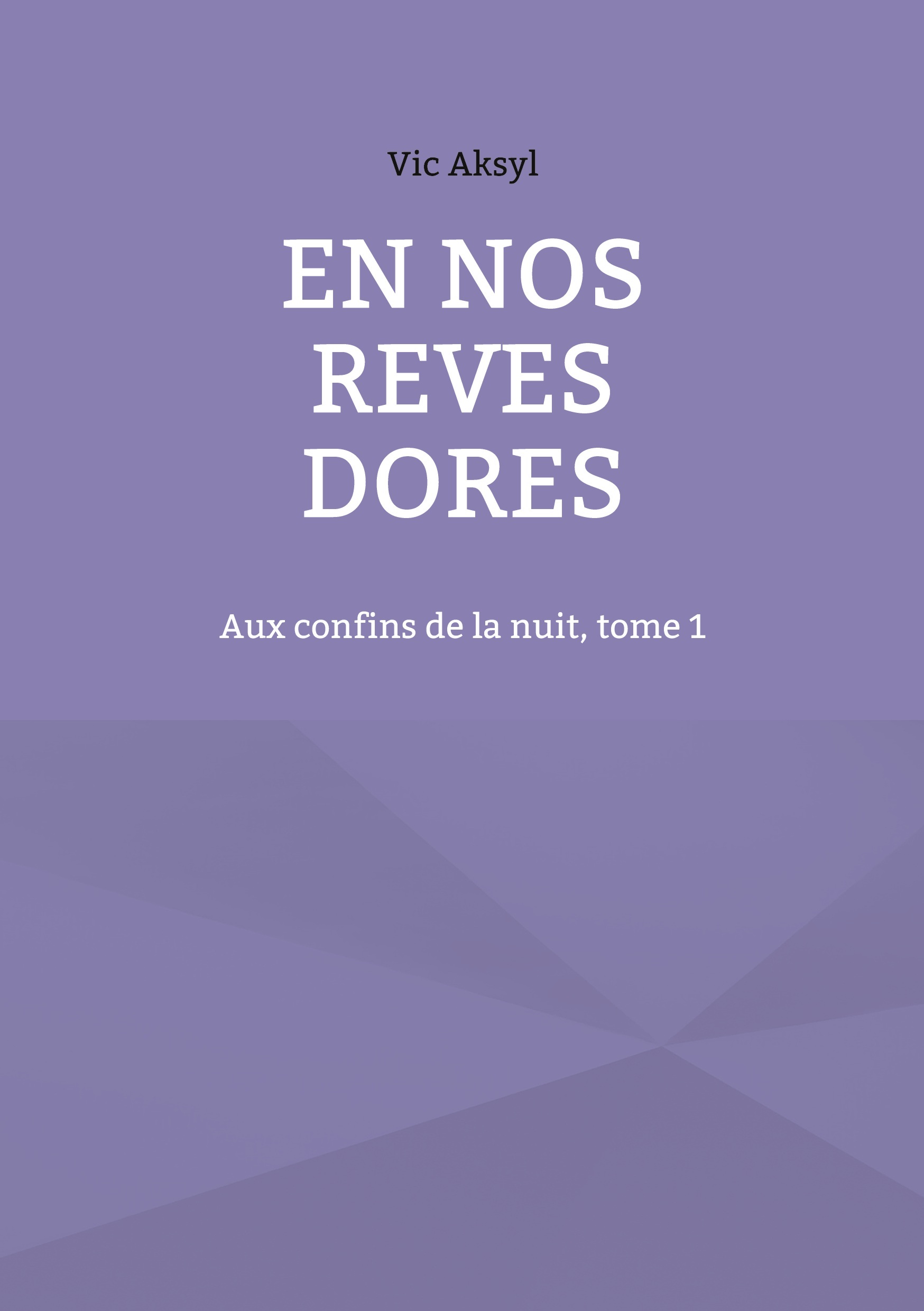 En nos rêves dorés