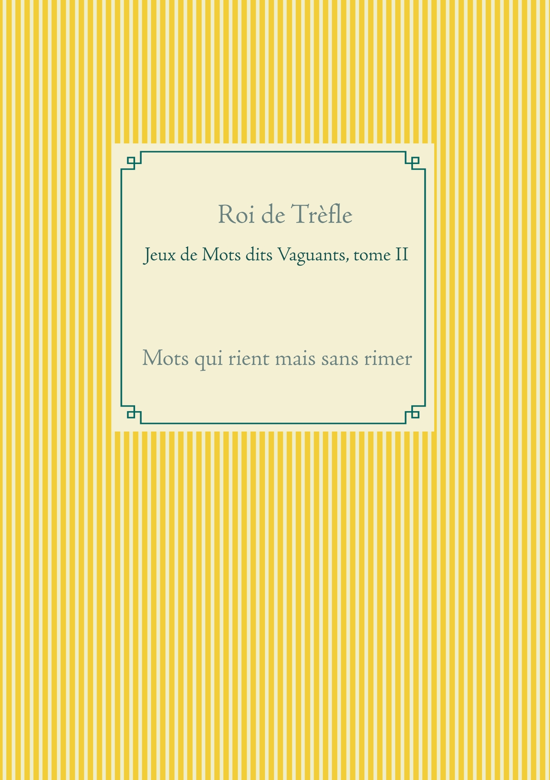 Jeux de Mots dits Vaguants, tome II