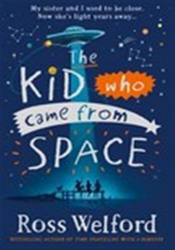 The kid who came from space