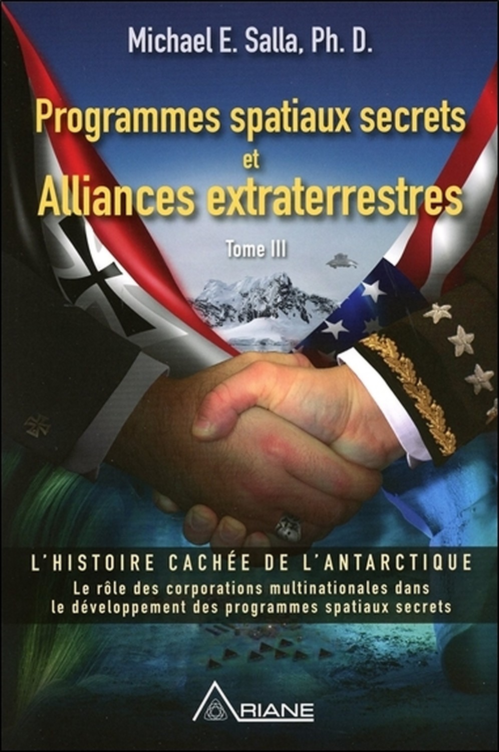 Programmes spatiaux secrets et Alliances extraterrestres Tome 3