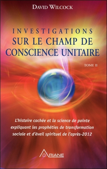 Investigations sur le champ de conscience unitaire - T2