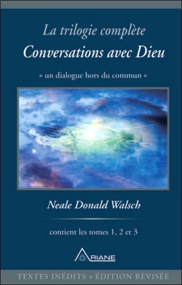 La trilogie complète "Conversations avec Dieu"