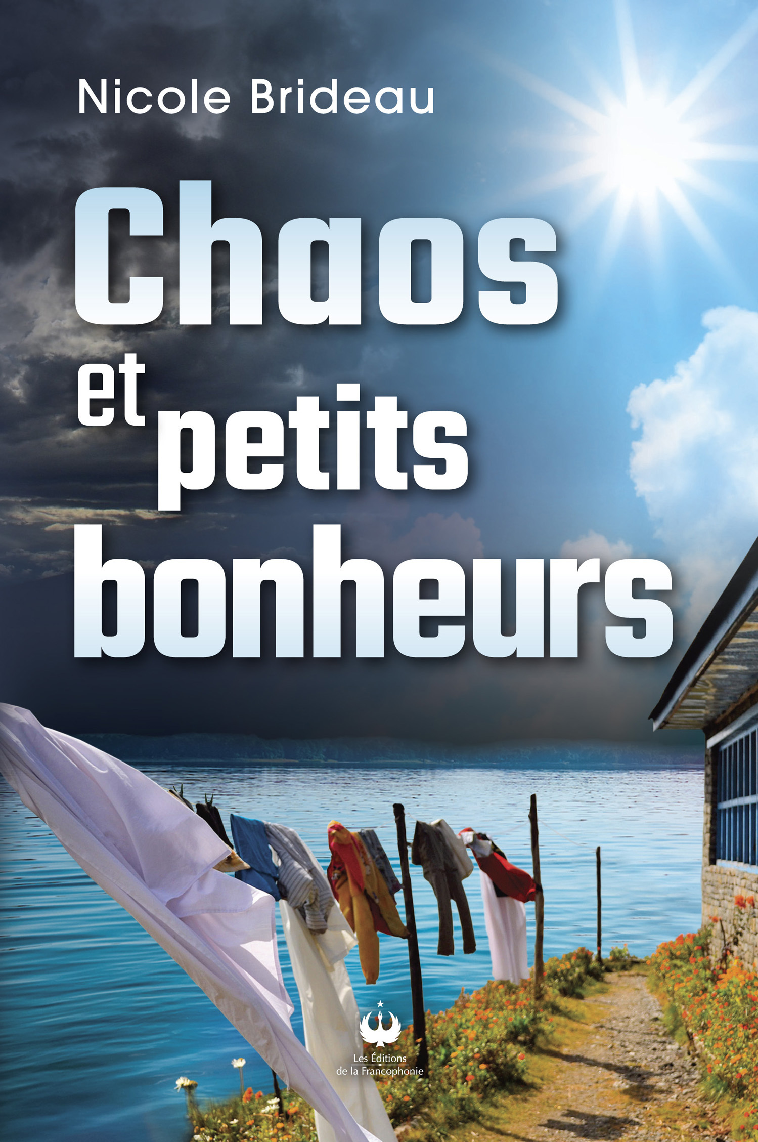 Chaos et petits bonheurs