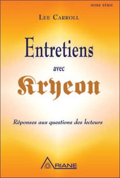 Entretiens avec Kryeon - Réponses aux questions des lecteurs