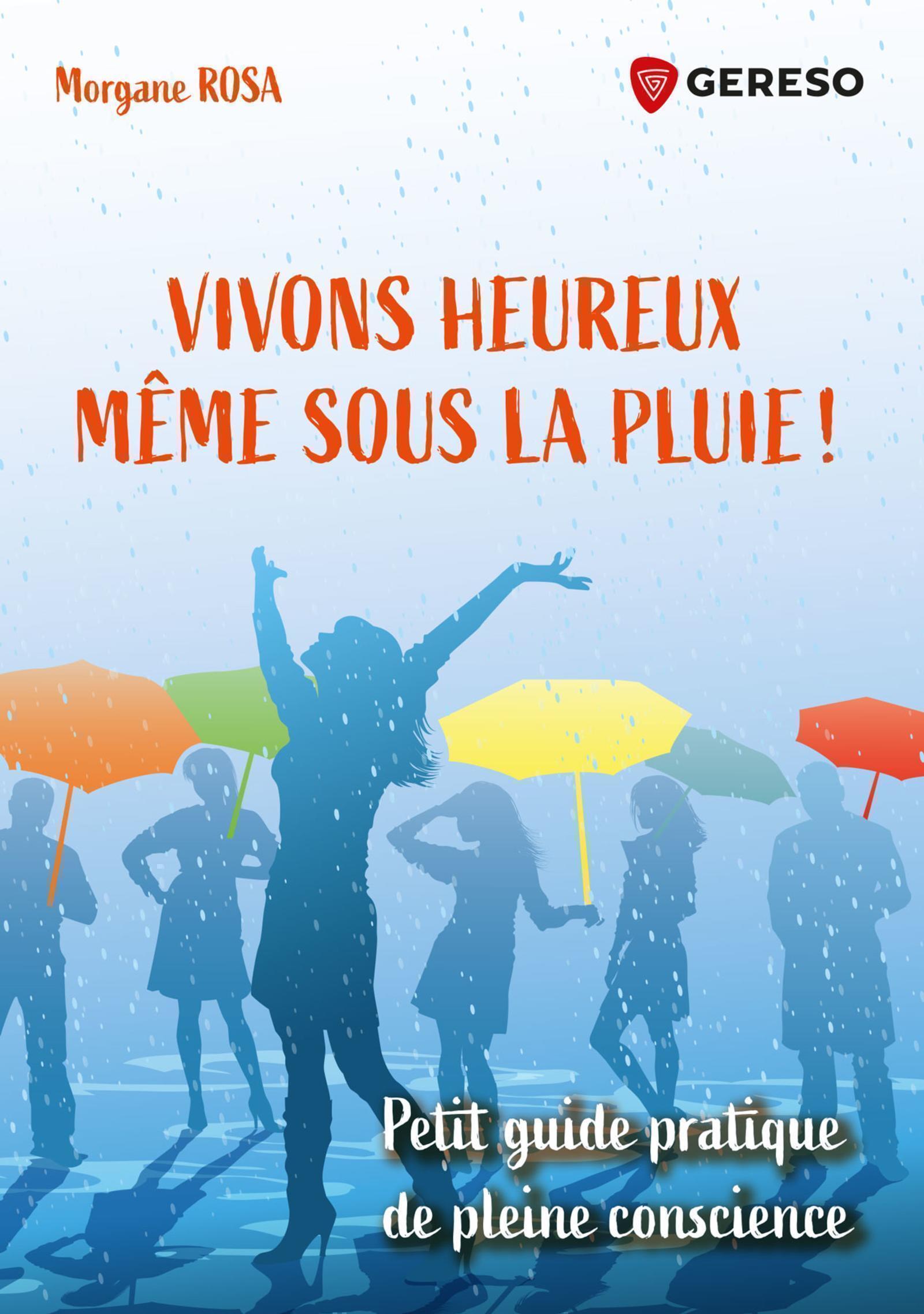 Vivons heureux même sous la pluie !