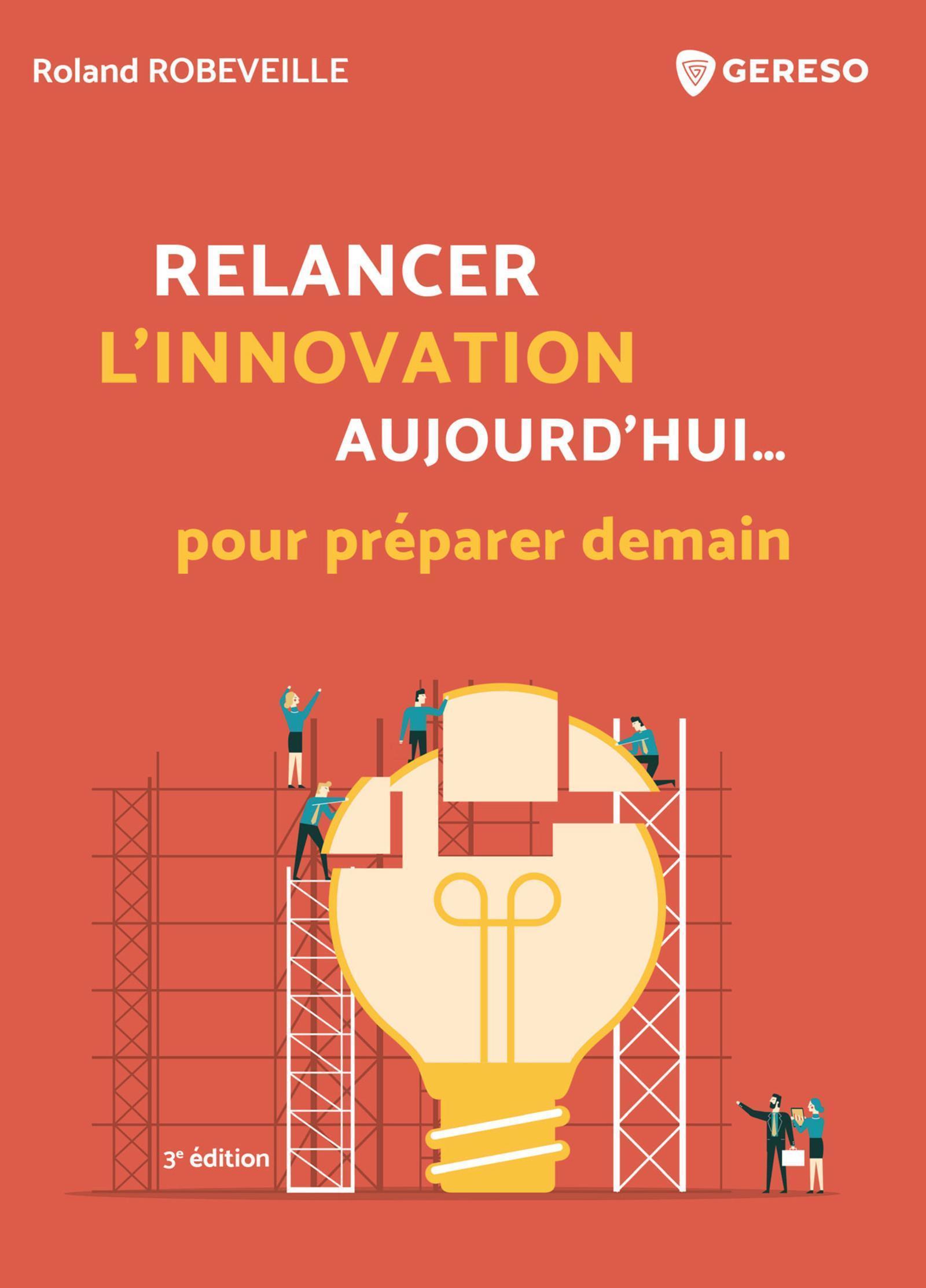 Relancer l'innovation aujourd'hui... pour préparer demain