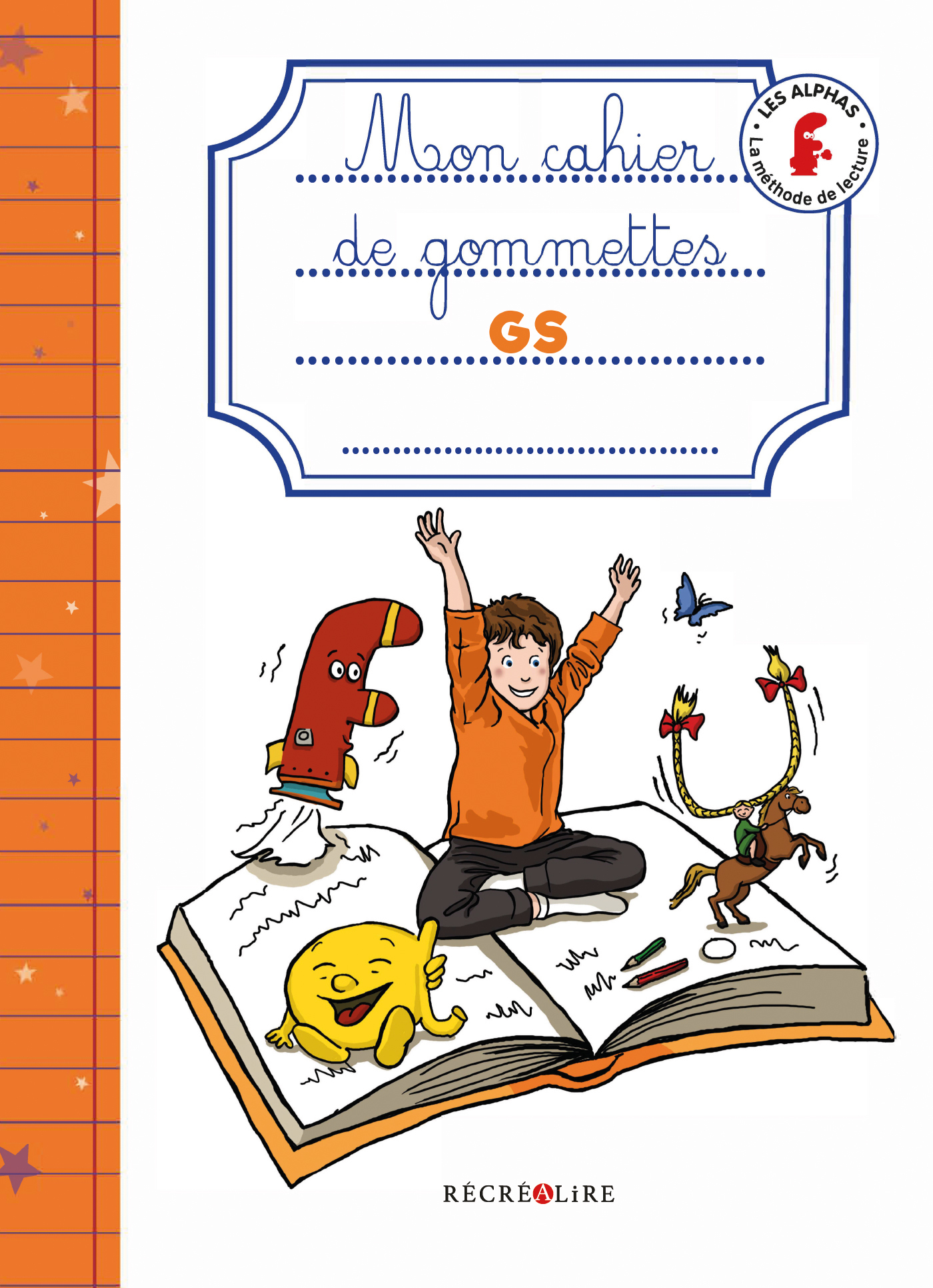 Mon cahier de gommettes GS méthode de lecture les Alphas cahier de l'élève - La méthode de lecture L