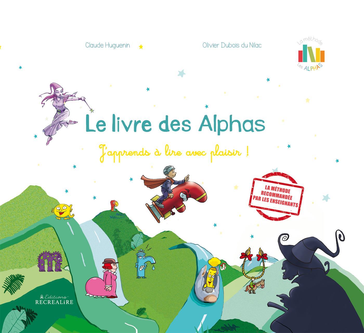 Le livre des Alphas - J'apprends à lire avec plaisir !