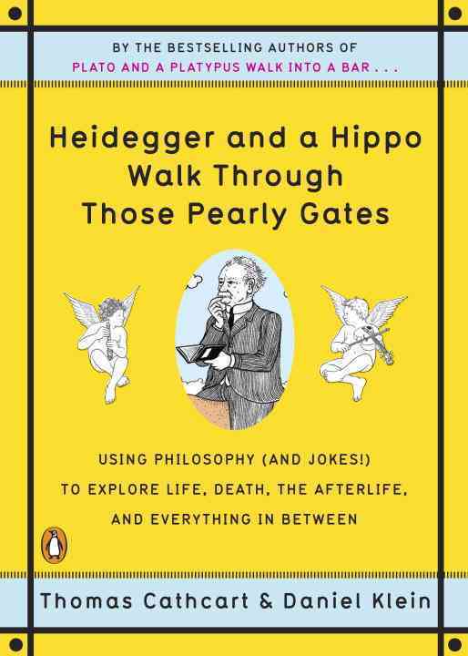 Heidegger and a Hippo Walk Through those Pearly Gates
