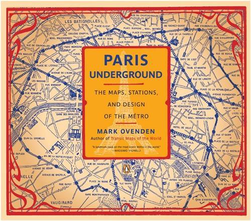 Paris underground : The Maps, Stations and Design of the Metro /anglais