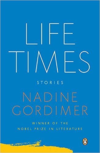 Nadine Gordimer Life Times /anglais