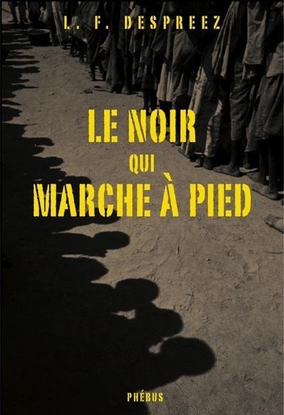 LE NOIR QUI MARCHE A PIED