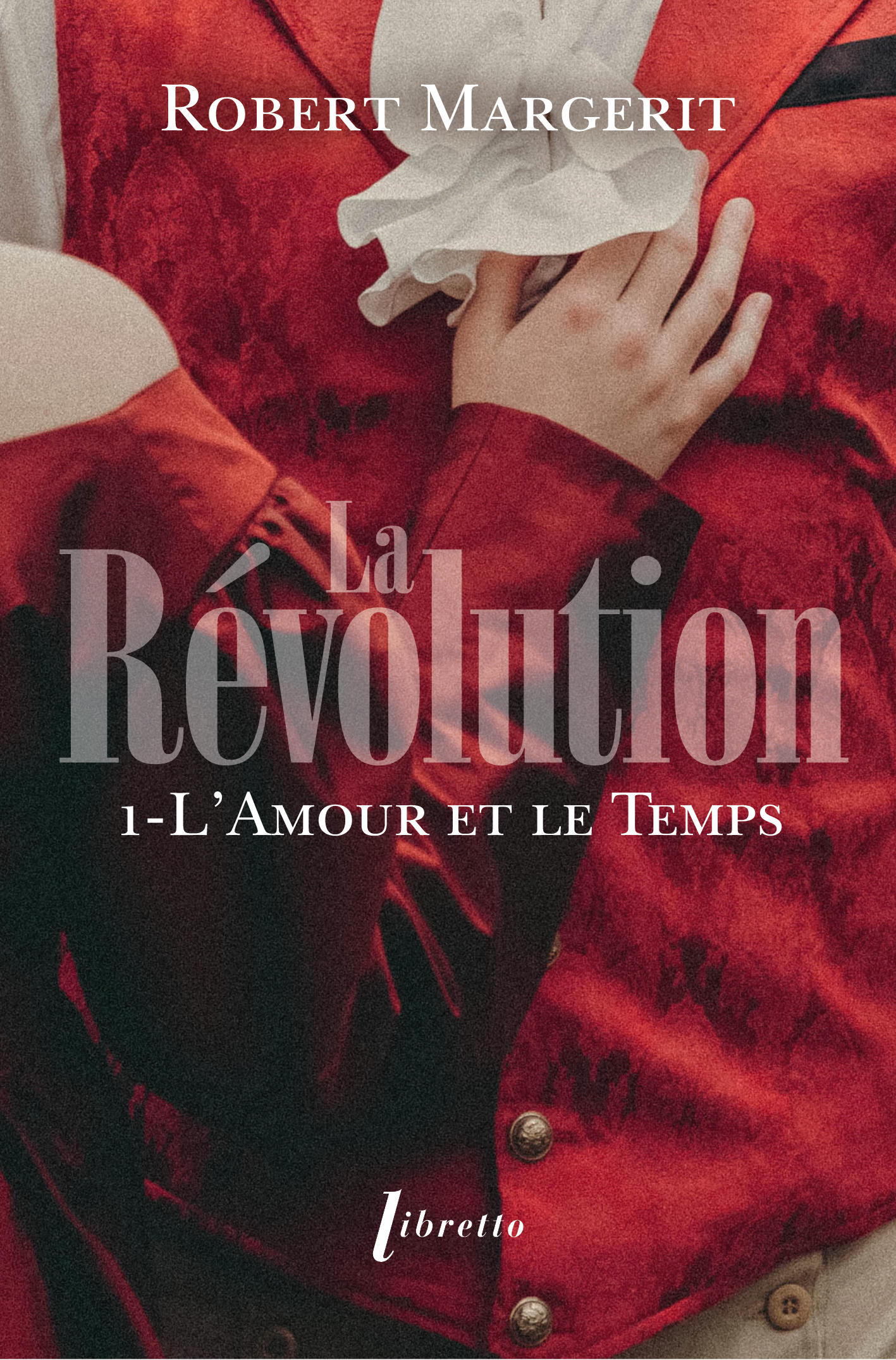 La Révolution T1 L'amour et le temps