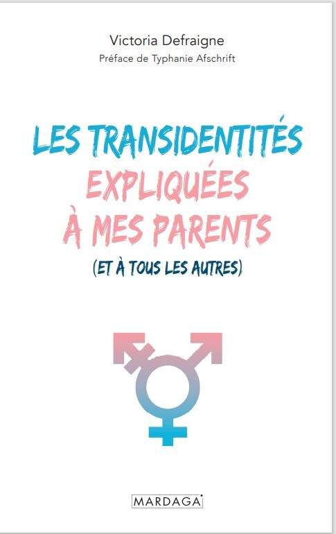 Les transidentités expliquées à mes parents (et à tous les autres)