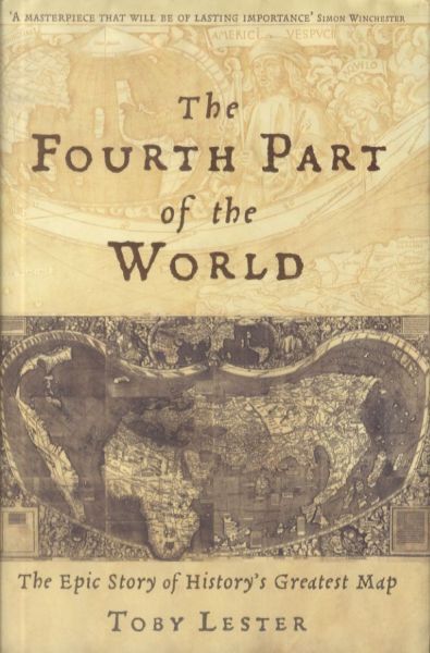 The Fourth Part of the World: The Epic Story of History's Greatest Map