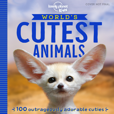 World's Cutest Animals 1ed -anglais-