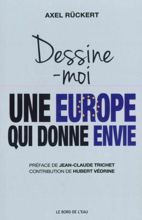 Dessine-Moi une Europe qui Donne Envie